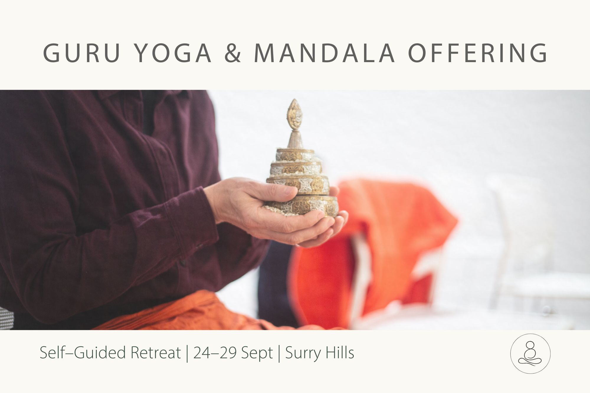 Guru Yoga & Mandala Offering Retreat